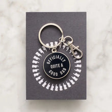 Load image into Gallery viewer, Officially Quite a Good Dad | Enamel Keyring
