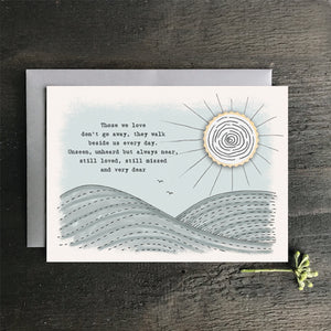 Greetings Card | Those we love don't go away...