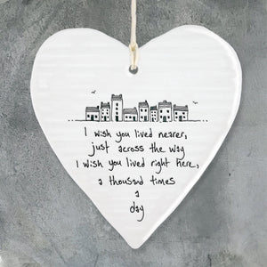 Porcelain Hanging Heart Plaque | I Wish You Lived Nearer
