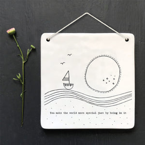 Porcelain Hanging Plaque | You Make The World More Special